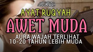 Ruqyah Awet Muda Membuat Aura Wajah 20 Tahun Lebih Muda