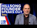 Hillsong Founder Brian Houston Breaks Silence In Livestream 9 News Australia mp3