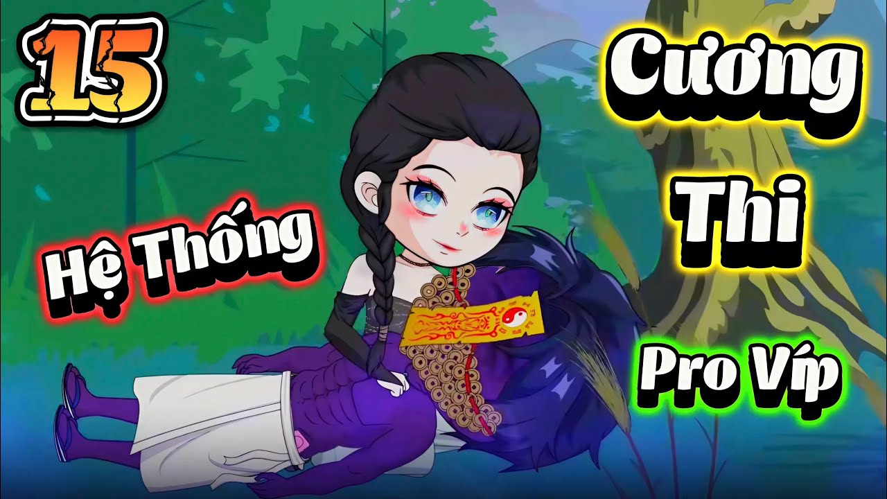 Hệ Thống Cương Thi Pro Víp - Tập 15 | Cún Vietsub - YouTube