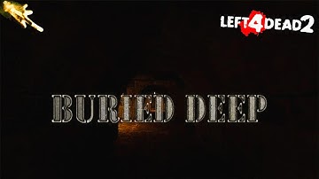 Left 4 Dead 2 | Custom Soundtrack | Buried Deep!