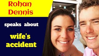 Famous Rohan Dennis speaks  about wife's accident Wealth