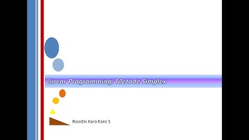 Linier Programming : Metode Simplex