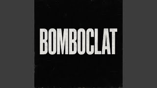 BOMBOCLAT M.A DIE BAAS FT WALLY G FT LIL CHOSEN YXNG K FLY