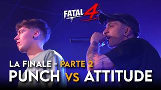 TEAM PUNCH vs TEAM ATTITUDE - LA FINALE - PARTE 2 - END OF DAYS: FATAL 4 - FREESTYLE SHOW