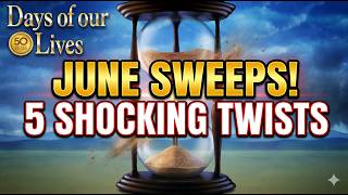 Days of our lives Sweeps June Revealing 5 Must-Watch Shocking Storylines!