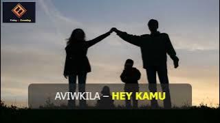 Aviwkila - Hey Kamu