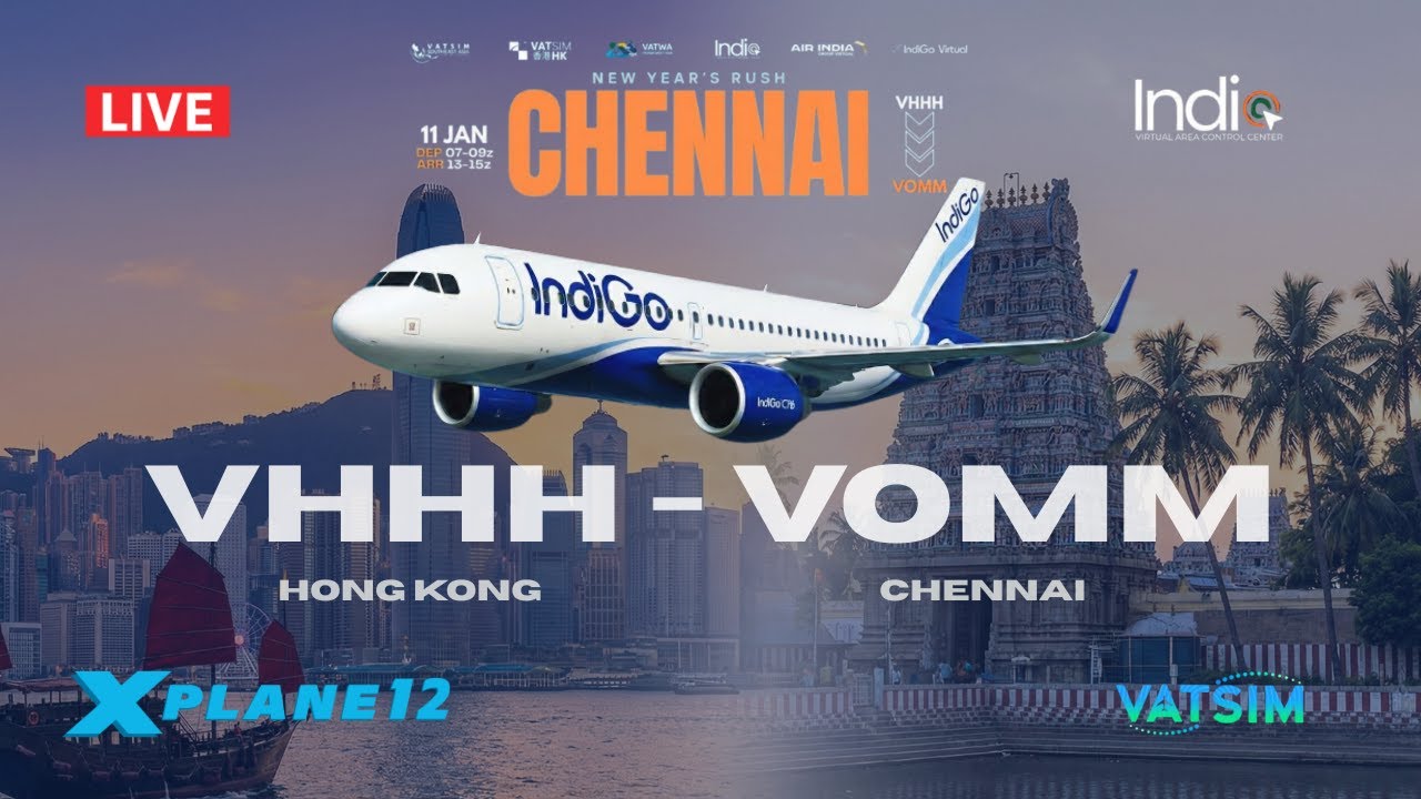 🔴 LIVE | Hong Kong (VHHH) ✈️ Chennai (VOMM) | X-Plane 12 | VATSIM ATC | New Year’s Rush Chennai