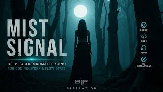 Mist Signal — Deep Focus Minimal Techno for Coding, Work & Flow State