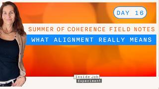 What Alignment Really Means | Summer of Coherence Day 16