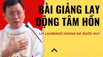 Bài Giảng Lay Động Tâm Hồn - Khi Bạn Thật Sự Nhận Ra Chúa Đã Yêu Bạn Thế Nào!
