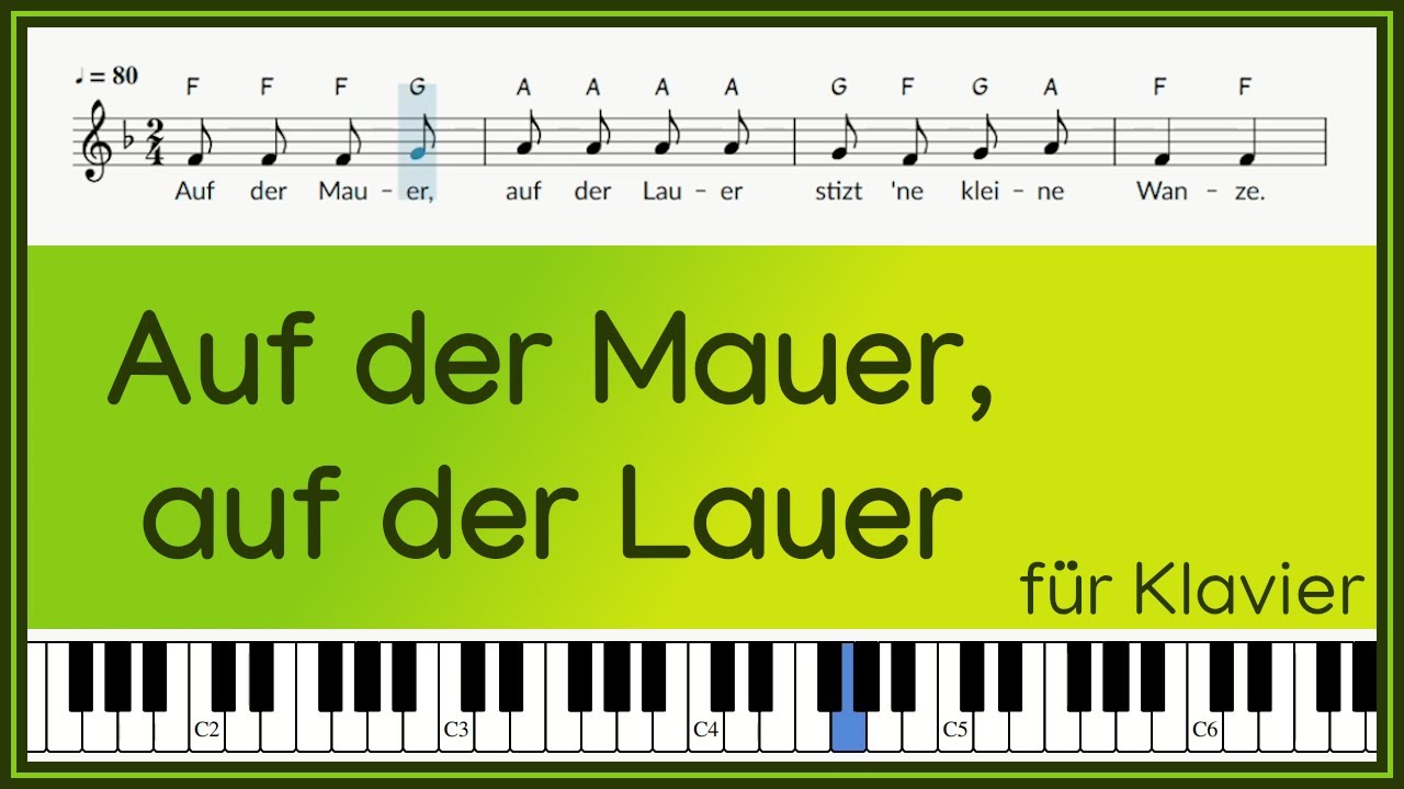 Auf der Mauer, auf der Lauer | Kinderlied | original Text und Noten mit Buchstaben | Klavier