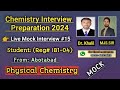 Live Mock Interview-15|Physical Chemistry|FPSC|KPPSC SS Chemistry Interview prep by MJS SIR