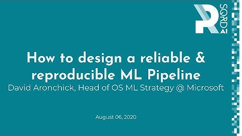 Rsqrd AI - David Aronchick - How to design a reliable and reproducible ML Pipeline