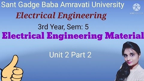 Electrical Engineering Material | ch. 2  Conducting materials | 3rd year , 5th sem | Part 1