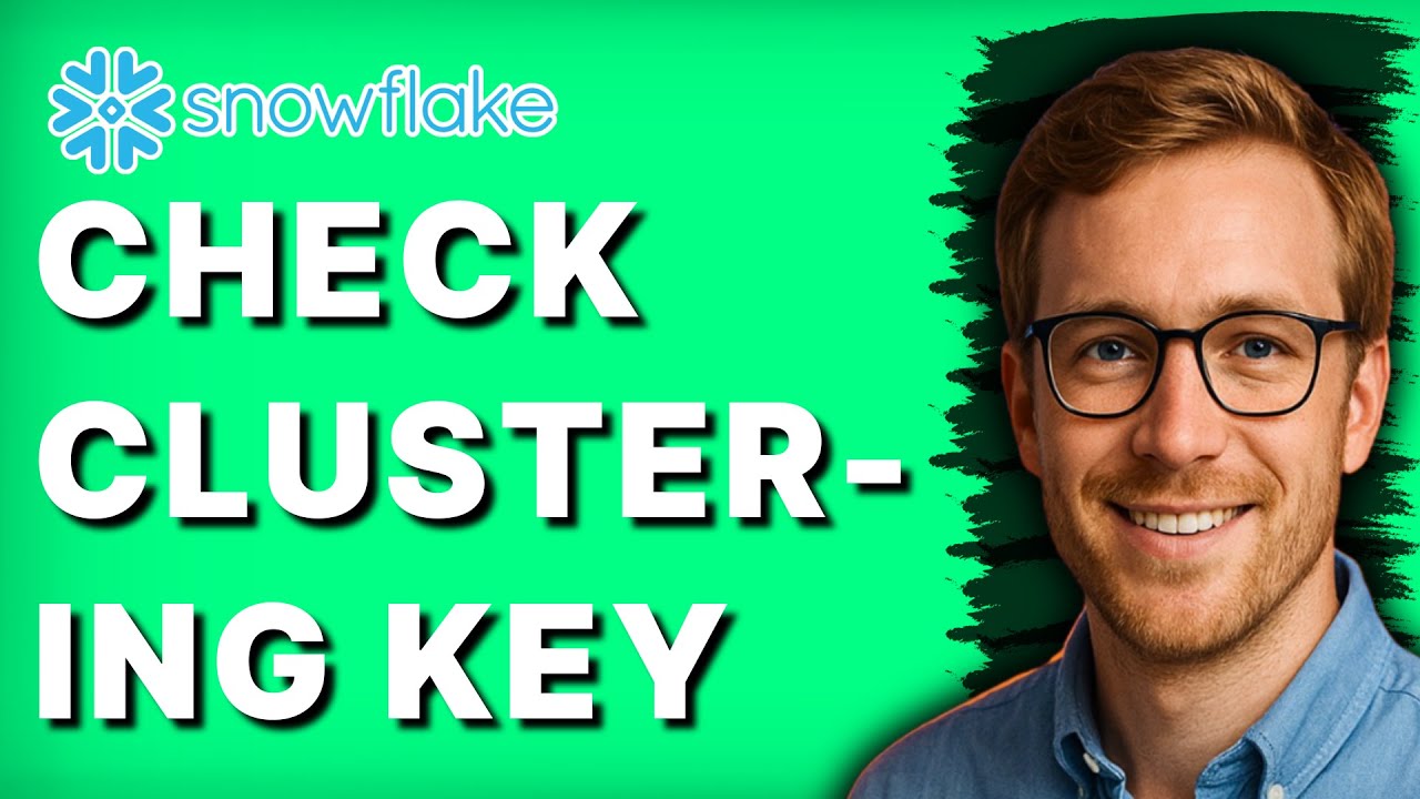 How to Check Clustering Key in Snowflake [2026 Full Guide] - YouTube