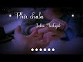 Phir chala whatsapp status  jubin nautiyal  sad whatsapp status  chitranjan editor