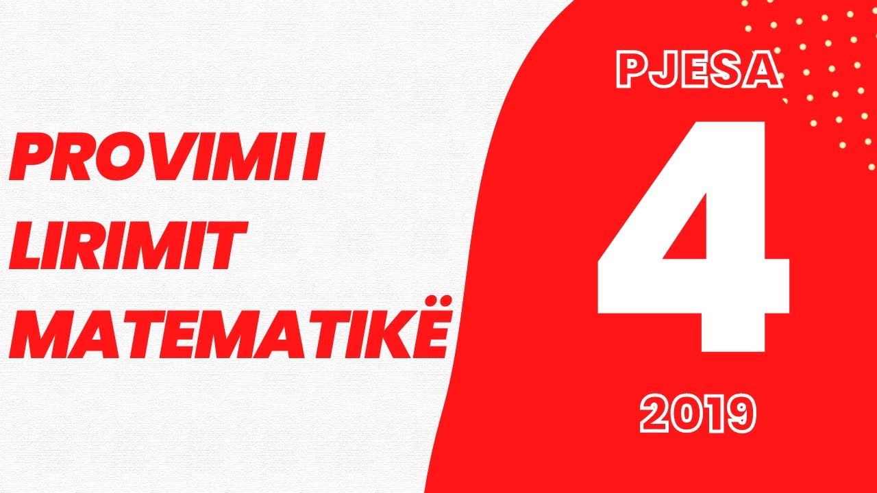 Provimi i Lirimit në Matematikë, Qershor 2019 (pjesa e katërt)