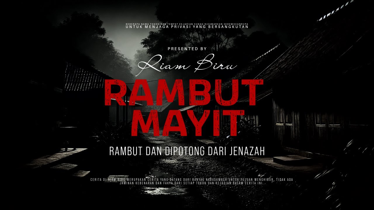 RAMBUT MAYIT Part 1 - RAMBUT DAN DIPOTONG DARI JENAZAH | EP06 Riam Biru