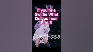 If you’re a swiftie what do you hear part 3 @TaylorSwift #swiftnews #erastour