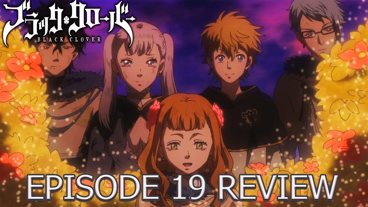 Black Clover Episode 19 Anime Review Destruction And Salvation - YouTube
