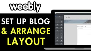 How to Set Up a Blog on Your Weebly Website and Arrange a Layout 2025 (Detailed Guide)
