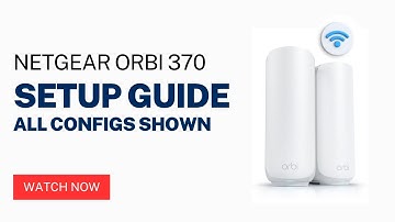 NETGEAR ORBI 370 Setup Guide | Complete Installation & Configuration Tutorial (Step-by-Step)