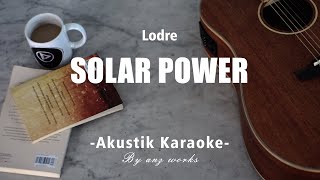 Solar Power - Lorde ( Acoustic Karaoke )