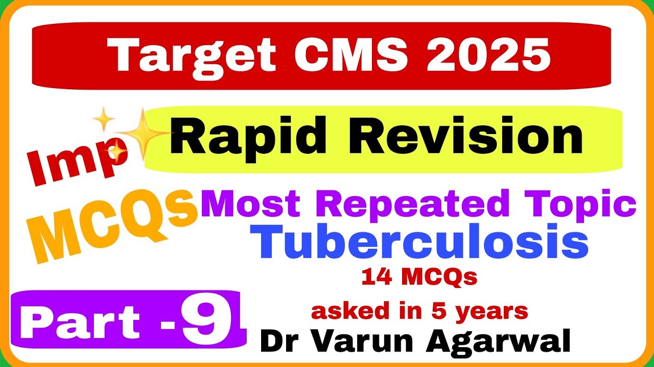Part- 9 Rapid Revision | Target CMS 2025 | Dr Varun Agarwal