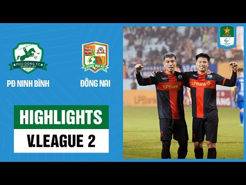 Highlights: Phù Đổng Ninh Bình - Đồng Nai | Dấu ấn Hoàng Đức, penalty định đoạt trận đấu