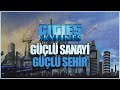 GÜÇLÜ SANAYİ GÜÇLÜ ŞEHİR | Cities Skylines | 14.Bölüm