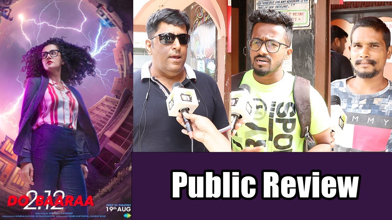 DO BAARAA(2:12) Movie Public Review | Anurag Kashyap + Taapsee Pannu ...