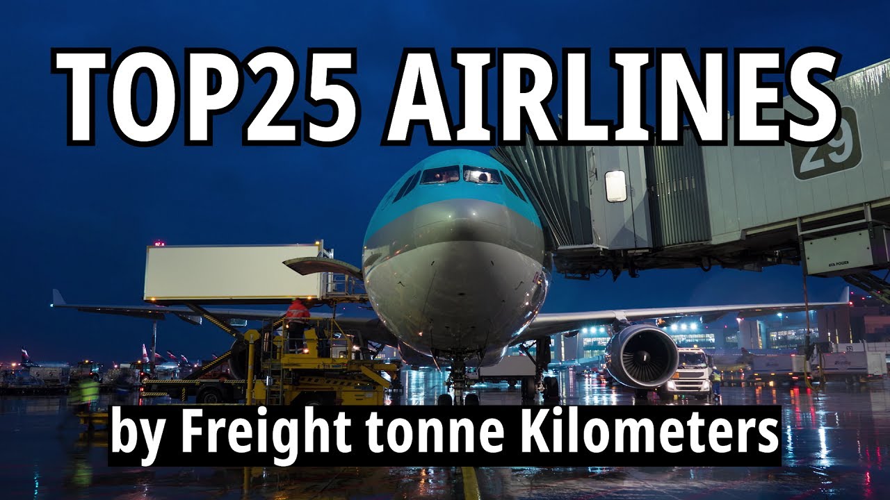 TOP 25 Airlines by Freight tonne Kilometers Airlines Cargo performance 2019ㅣAirline Ranking by