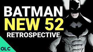 How Scott Snyder Redefined BATMAN  A New 52 Retrospective