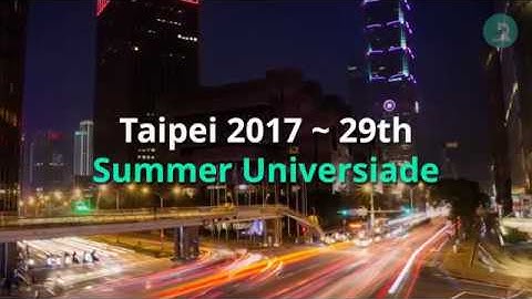 Taipei Summer Universiade 2017 Taiwan