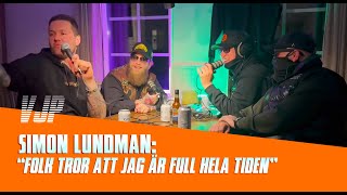 Vilken Jävla Pod: Simon Lundman: "Folk tror att jag är full hela tiden"