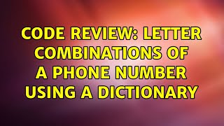 Celebrity Code Review: Letter Combinations of a phone number using a Dictionary (2 Solutions!!) Profile