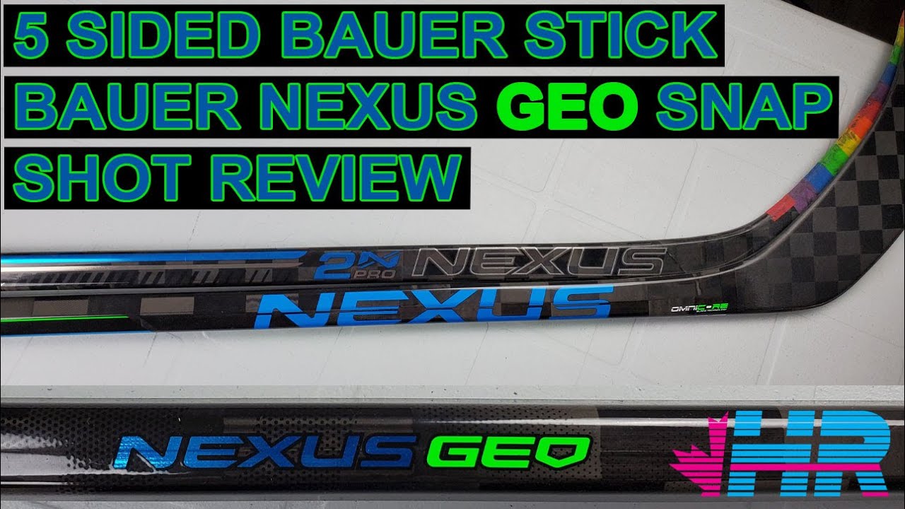 The 5 sides Bauer stick. Bauer Nexus Geo hockey stick Snap Shot review