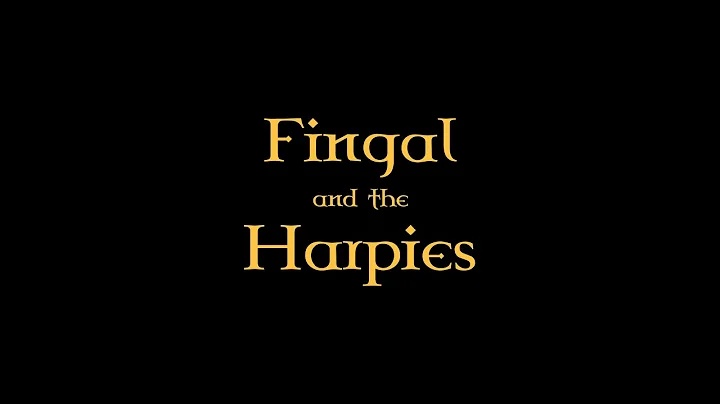 Fingal and the Harpies - Pat Melanson and Alex Buc...