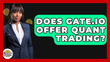 Does Gate.io Offer Quant Trading? - CryptoBasics360.com