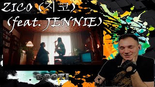 ZICO (지코) (feat. JENNIE) | 'SPOT!' Official MV | Реакция - REACTION