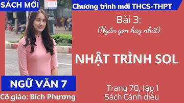 Nhật trình Sol | Bài 3 - Trang 70 - Ngữ văn lớp 7 - Tập 1 | Sách Cánh diều