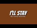 I Ll Stay Leroy Sanchez Lyrics mp3