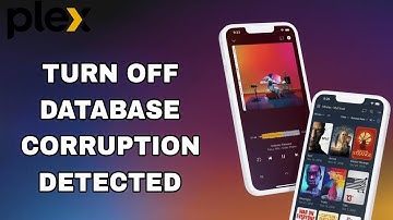 How To Turn Off Database Corruption Detected On Plex App