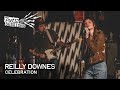 Reilly Downes – Celebration [FRET12 Sessions]