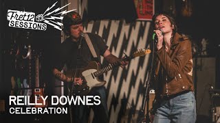 Reilly Downes – Celebration [FRET12 Sessions]