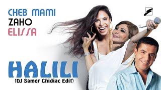 Halili - Cheb Mami, Elissa & Zaho (Samer Chidiac Edit)