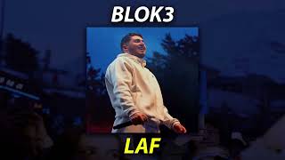 BLOK3 - LAF (Speed Up)