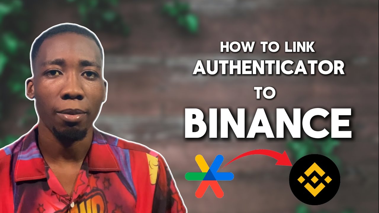how-to-link-google-authenticator-to-binance-youtube