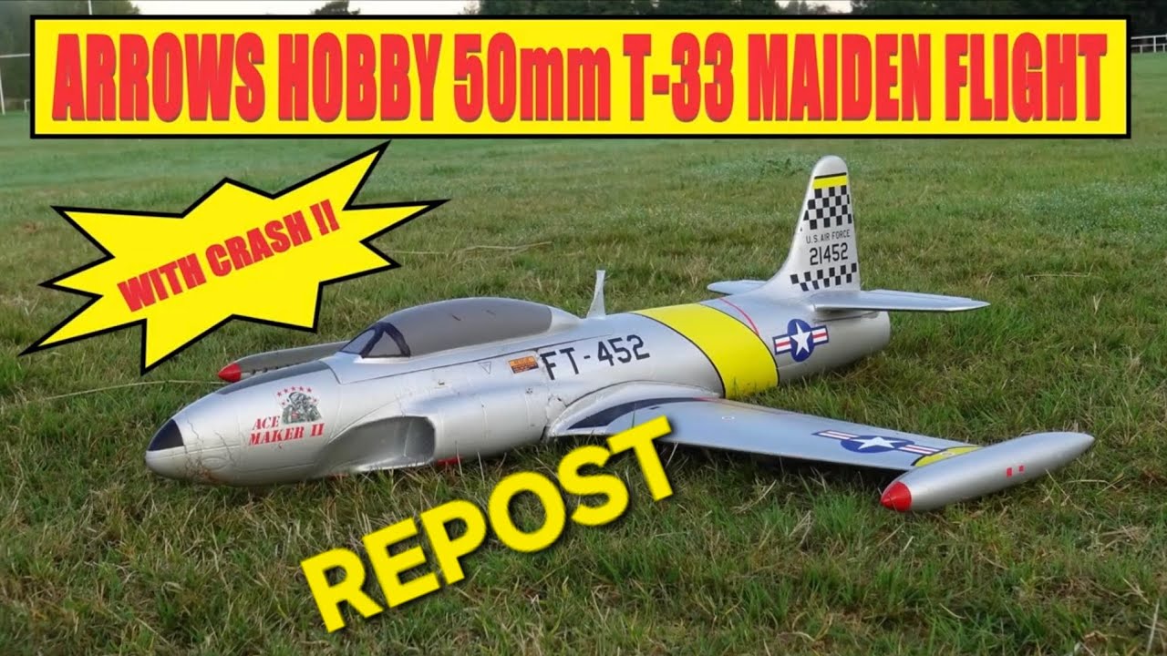 ARROWS HOBBY 50mm EDF T-33 MAIDEN FLIGHT REPOST - YouTube