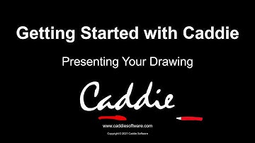 Presenting Your Drawing in Caddie